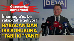 İmamoğlu’na bir rakip daha geliyor! Babacan’dan İBB sorusuna “Tabii ki” yanıtı